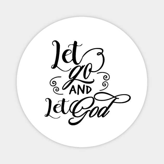 Let Go And Let God Magnet by JodyzDesigns